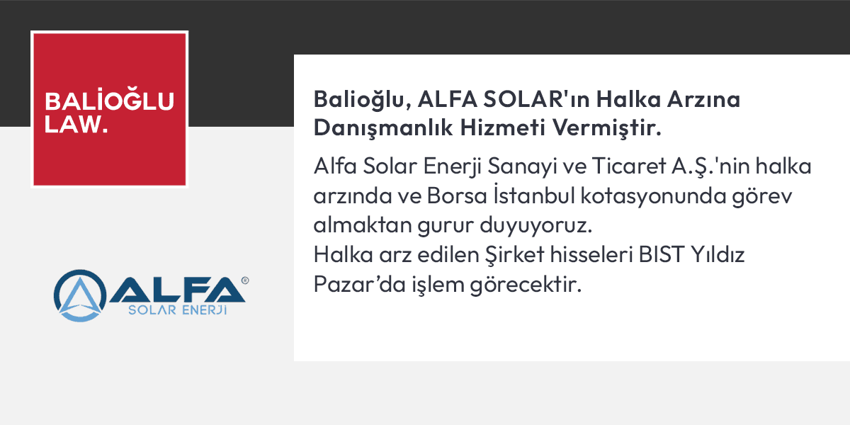 Featured image for “Balioğlu advises on the IPO of ALFA SOLAR”