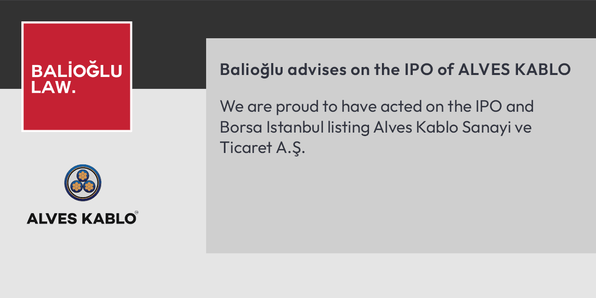 Featured image for “Balioğlu advises on the IPO of ALVES KABLO”