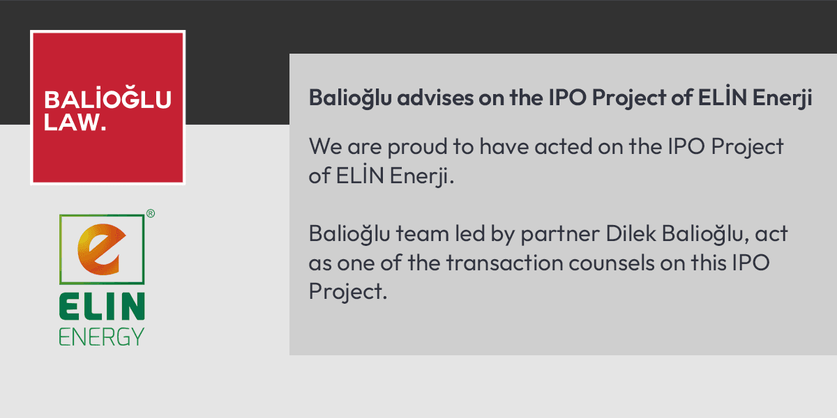 Featured image for “Balioğlu advises on the IPO Project of ELİN Enerji”