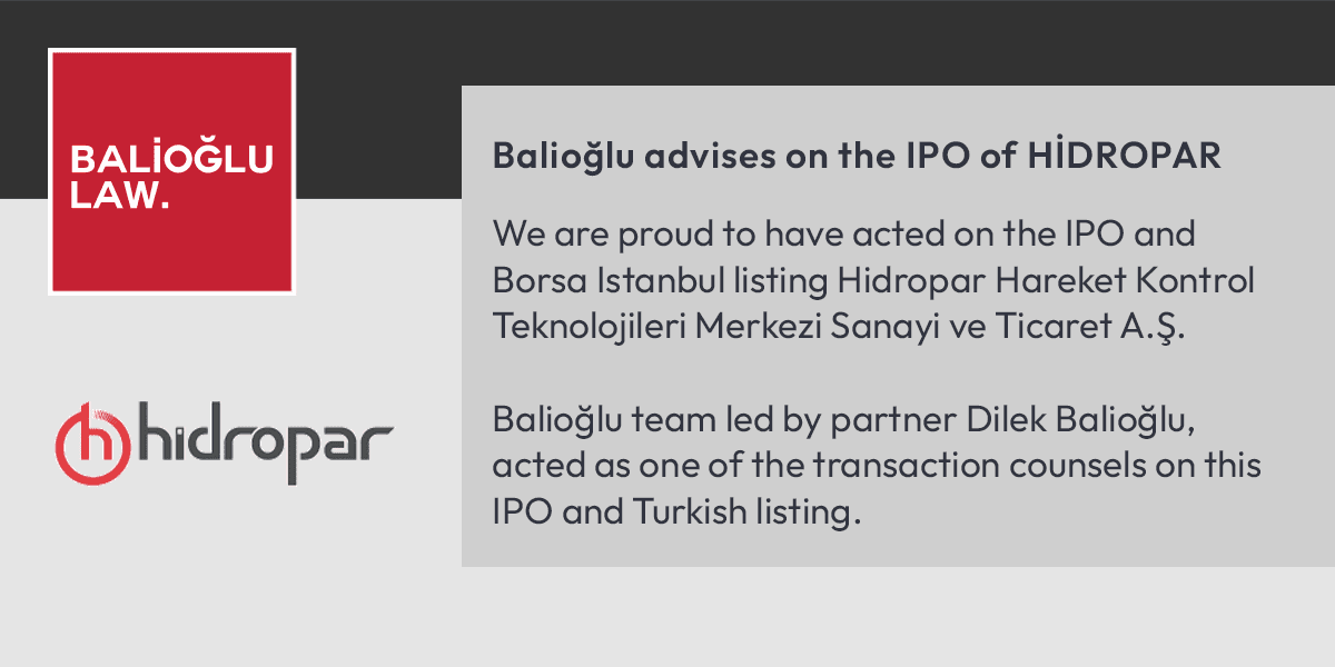 Featured image for “Balioğlu advises on the IPO of HİDROPAR”